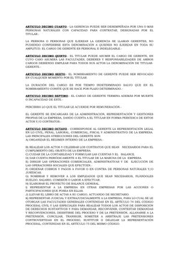 ARTICULO DECIMO CUARTO.- LA GERENCIA PUEDE SER DESEMPEÑADA POR UNA O MÁS
PERSONAS  NATURALES  CON  CAPACIDAD  PARA  CONTRATAR
