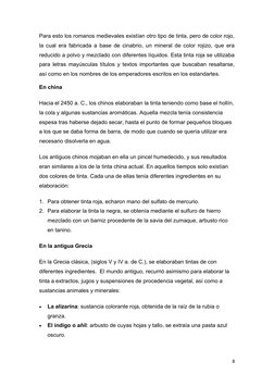 Para esto los romanos medievales existían otro tipo de tinta, pero de color rojo,
la cual era fabricada a base de cinabrio, u