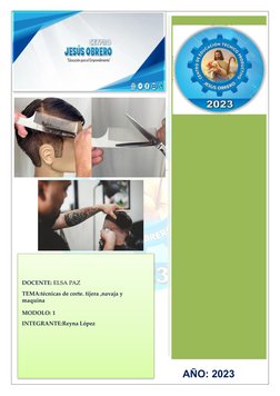DOCENTE: ELSA PAZ
TEMA:técnicas de corte. tijera ,navaja y 
maquina  
MODOLO: 1
INTEGRANTE:Reyna López
AÑO: 2023
