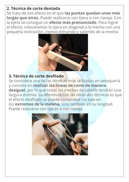 2. Técnica de corte dentada
Se trata de ese efecto en el que las puntas quedan unas más 
largas que otras. Puede realizarse c