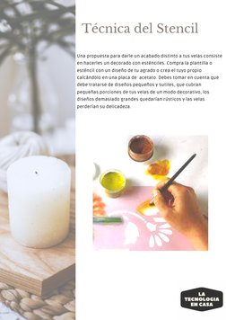 Una propuesta para darle un acabado distinto a tus velas consiste
en hacerles un decorado con esténciles. Compra la plantilla