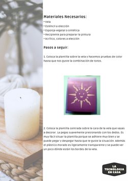 Materiales Necesarios:
• Vela
• Esténcil a elección
• Esponja vegetal o sintética
• Recipiente para preparar la pintura
• Acr