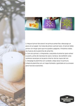 3. Moja el pincel de stencil en pintura amarilla y descarga un
poco en un papel. Se trata de pintar a pincel seco. El pincel