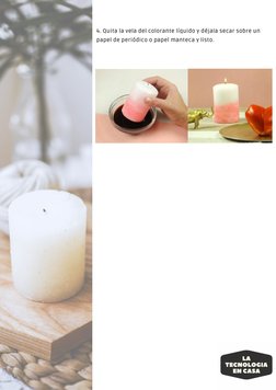 4. Quita la vela del colorante líquido y déjala secar sobre un
papel de periódico o papel manteca y listo.
