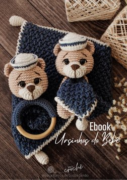 Ebook
Jéssica Ramos de Souza Simão 
Ursinhos do Bebê 
Bruna Pereira Dornelas Fialho
brunaitga017@gmail.com
HP156016693989927
