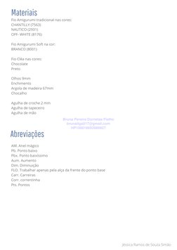 Fio Amigurumi tradicional nas cores:
CHANTILLY (7563)
NAUTICO (2931)
OFF- WHITE (8176)
Fio Amigurumi Soft na cor:
BRANCO (800