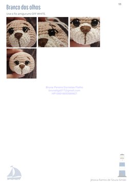 Use o fio amigurumi OFF WHITE.
Branco dos olhos
Jéssica Ramos de Souza Simão 
11
Bruna Pereira Dornelas Fialho
brunaitga017@g