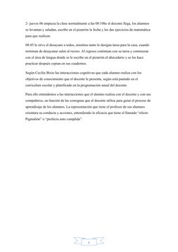 6
2- jueves 06 empieza la clase normalmente a las 08:10hs el docente llega, los alumnos 
se levantan y saludan, escribe en el