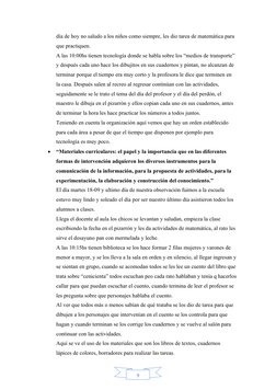 9
día de hoy no saludo a los niños como siempre, les dio tarea de matemática para 
que practiquen.
A las 10:00hs tienen tecno