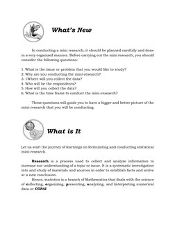 What’s New  
 
 
 
  
In conducting a mini research, it should be planned carefully and done 
in a very organized man