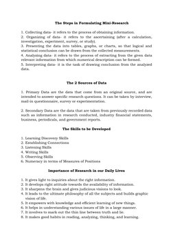 The Steps in Formulating Mini-Research 
 
1. Collecting data- it refers to the process of obtaining information. 
2. Organi