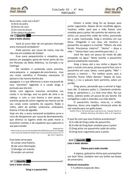Simulado 02 - 4º Ano
PORTUGUÊS
Nesse texto, onde está a Ruth?
A) Atrás da pedra.
B) Dentro do cano.
C) Em cima da árvore.
D)