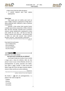 Simulado 02 - 4º Ano
PORTUGUÊS
• Meia xícara (chá) de milho de pipoca;
•
1
panela
especial
para
fazer
pipoca
(pipoqueira).
Co