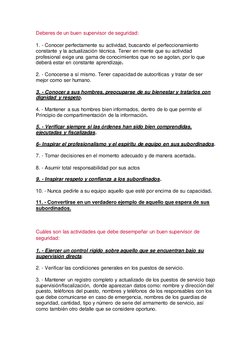 Deberes de un buen supervisor de seguridad: 
 
1. - Conocer perfectamente su actividad, buscando el perfeccionamiento 
consta