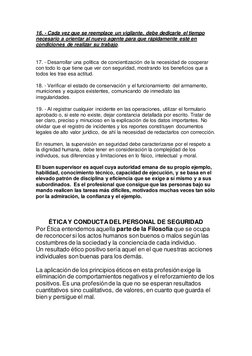 16. - Cada vez que se reemplace un vigilante, debe dedicarle el tiempo 
necesario a orientar al nuevo agente para que rápidam