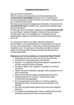 COMUNICACIÓN NEGATIVA 
 
Hay que evitar la hipocresía.   
Otra forma más común de comunicar incorrectamente es la 
comunicaci