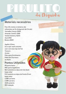 Materiais necessários
Fios: (Os nomes e números são
referentes ao fio Amigurumi da Círculo)
Vermelho Cereja 3583
Amarelo Caná