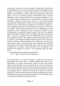 internacional. Tenía que ver más con acceder a información. La información
era indispensable, y no solo como un medio de sati