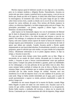 Muchas esposas quizá le hubiesen sacado en cara algo así a sus maridos,
pero no la siempre modesta y diligente Ryoko. Natural