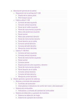  
Descripción general de la cabina 
o Disposición de la carlinga de F-14B 
 
Diseño de la cabina piloto 
 
RIO Cockpit Lay
