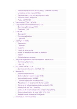  
Pantalla de información táctica (TID) y controles asociados 
 
Unidad de control manual (HCU) 
 
Panel de direcciones de
