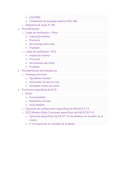  
LANTIRN 
 
Contenedor de equipaje externo CNU-188 
o Diagrama de carga F-14B 
 
Procedimientos 
o Listas de verificación