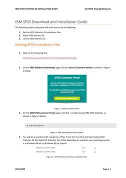 IBM SPSS STATISTICS 26 INSTALLATION GUIDE 
 
AUTHOR: Padraig McGourty 
 
2019-2020 
 
Page | 1 
IBM SPSS Download and Install