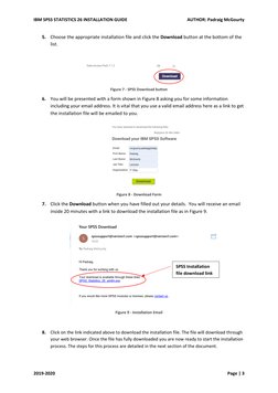 IBM SPSS STATISTICS 26 INSTALLATION GUIDE 
 
AUTHOR: Padraig McGourty 
 
2019-2020 
 
Page | 3 
5. Choose the appropriate ins