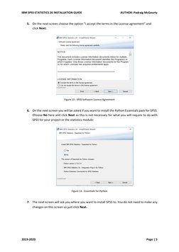 IBM SPSS STATISTICS 26 INSTALLATION GUIDE 
 
AUTHOR: Padraig McGourty 
 
2019-2020 
 
Page | 5 
5. On the next screen choose