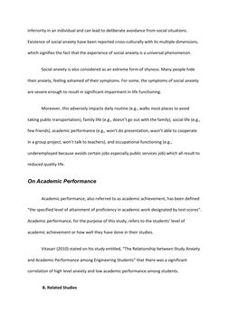 inferiority in an individual and can lead to deliberate avoidance from social situations.
Existence of social anxiety have be