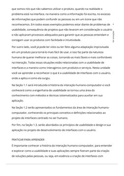que somos nós que não sabemos utilizar o produto, quando na realidade o
problema está na interface, na maneira como a informa