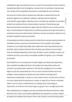 usabilidade é algo naturalmente humano. A partir do entendimento deste histórico
é possível perceber como interagimos o tempo
