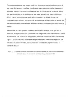 É importante destacar que para o usuário o sistema computacional se resume à
sua experiência com a interface, ele não está pr