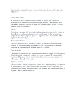 A continuación, indicaré 5 factores macroeconómicos que favorecen a la exportación 
del producto.
Ventas al por menor
Al mome