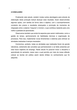 4 CONCLUSÃO
Finalizando este estudo, existem muitas outras abordagens para através da
elaboração desta produção textual alcan