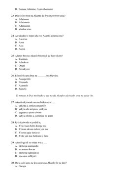 D. Ↄsanaa, Ahinime, Ayewohomumↄ
23. Din foforo bεn na Akanfo de frε nnawↄtwe asia?
A. Adaduasa
B. Adaduosia
C. Adaduanan
D. a