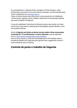 Se, eventualmente, o folguista Pedro, da agência ‘Portaria Segura’, cobre 
profissionais que atuam no turno da noite, por exe