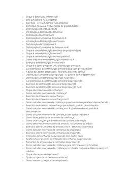 o
O que é Estatística Inferencial?
o
Erro amostral e não amostral
o
Exercício - erro amostral e não amostral
o
Definição clás