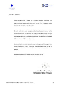 Addendum actualización Manual ITLS 7ª edición en español 
1 
 
Estimado/a alumno/a: 
 
 
Desde SEMES-ITLS (Capítulo ITLS-Es
