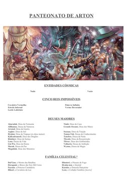 PANTEONATO DE ARTON
ENTIDADES CÓSMICAS
Nada
Vazio
CINCO REIS IMPOSSÍVEIS
Cavaleiro Vermelho
Estrela Infernal
Lorde Labirinto