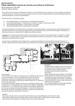 WALTER GROPIUS
Casas apareadas (conjunto de viviendas para profesores de Bauhaus) 
Año de construcción: 1925-1926 
Ubicación:
