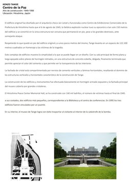 KENZO TANGE
Centro de la Paz 
Año de construcción: 1949-1956 
Ubicación: Hiroshima, Japón
El edificio original fue diseñado p