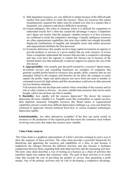 ii) Path dependent resources; are very difficult to imitate because of the difficult path
another firm must follow to create