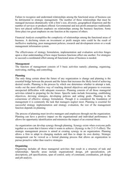 Failure to recognize and understand relationships among the functional areas of business can
be detrimental to strategic mana