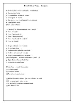 Transitividade Verbal – Exercícios 
 
1 - Classifique os verbos quanto a sua transitividade:  
a) Carlos vendia livros.  
b