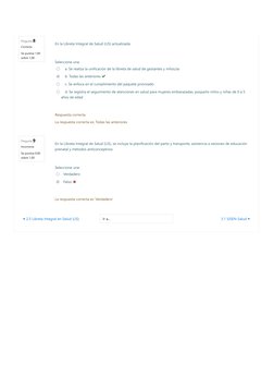 Pregunta 8
Correcta
Se puntúa 1,00
sobre 1,00
Pregunta 9
Incorrecta
Se puntúa 0,00
sobre 1,00
En la Libreta Integral de Salud