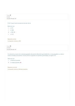 Pregunta 3
Correcta
Se puntúa 1,00 sobre 1,00
Pregunta 4
Incorrecta
Se puntúa 0,00 sobre 1,00
El CIE-10 para Control de salud