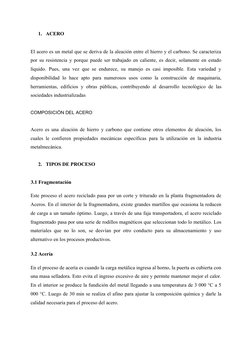 1. ACERO
El acero es un metal que se deriva de la aleación entre el hierro y el carbono. Se caracteriza
por su resistencia y
