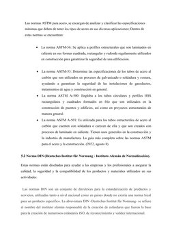 Las normas ASTM para acero, se encargan de analizar y clasificar las especificaciones 
mínimas que deben de tener los tipos d
