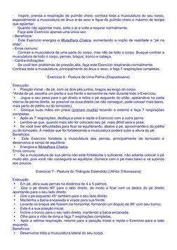 ·    Inspire, prenda a respiração de pulmão cheio, contraia toda a musculatura do seu corpo, 
especialmente a musculatura do